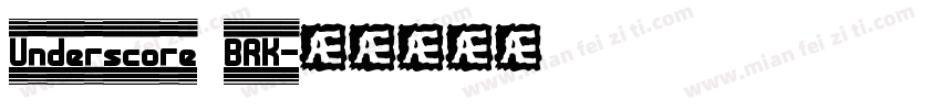Underscore BRK字体转换